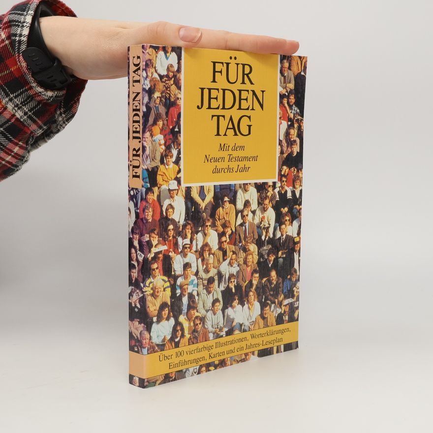 Autorenkollektiv Für jeden Tag. Mit dem Neuen Testament durchs Jahr