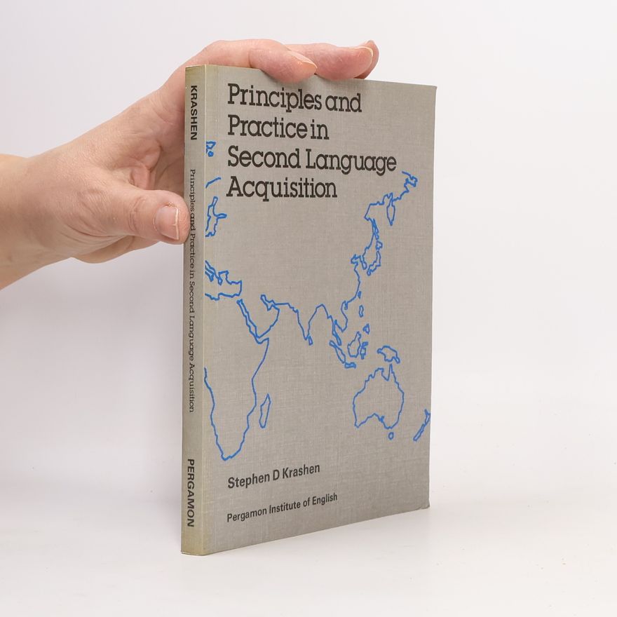 Stephen Krashen Principles and Practice in Second Language Acquisition