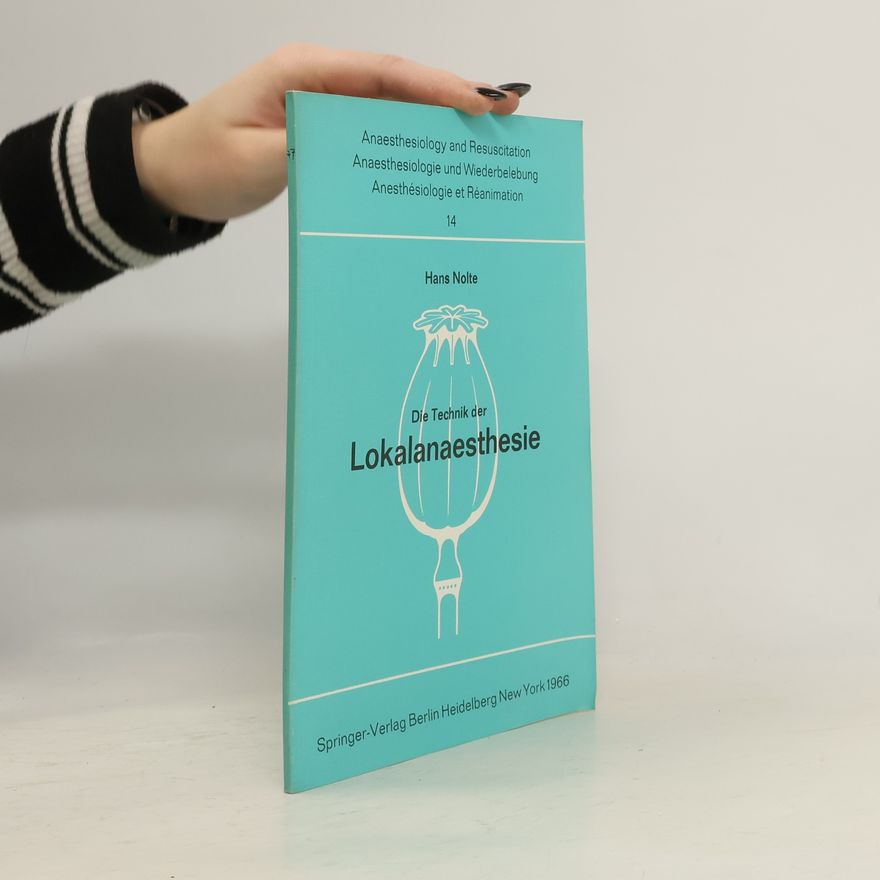 H. Nolte Die Technik der Lokalanaesthesie