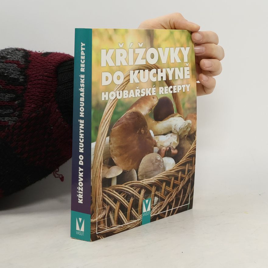 Kolektiv autorů Křížovky do kuchyně - Houbařské recepty