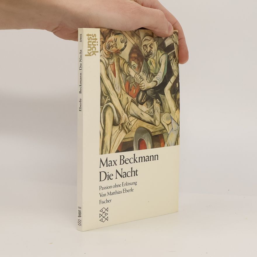 Matthias Eberle Max Beckmann, Die Nacht