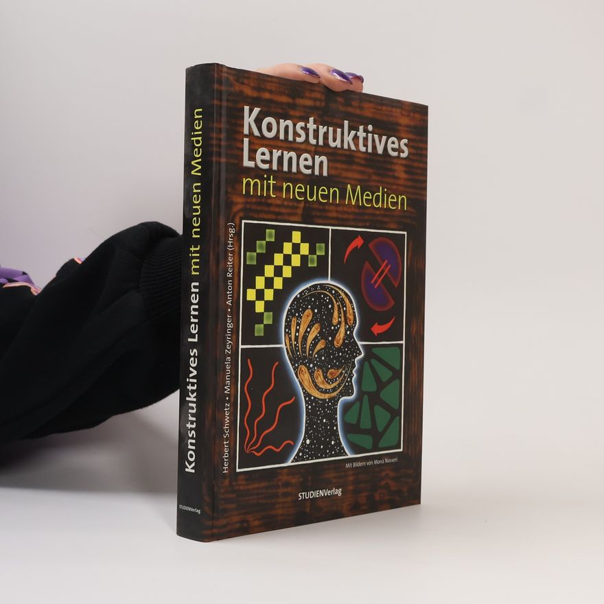 Herbert Schwetz Konstruktives Lernen mit neuen Medien