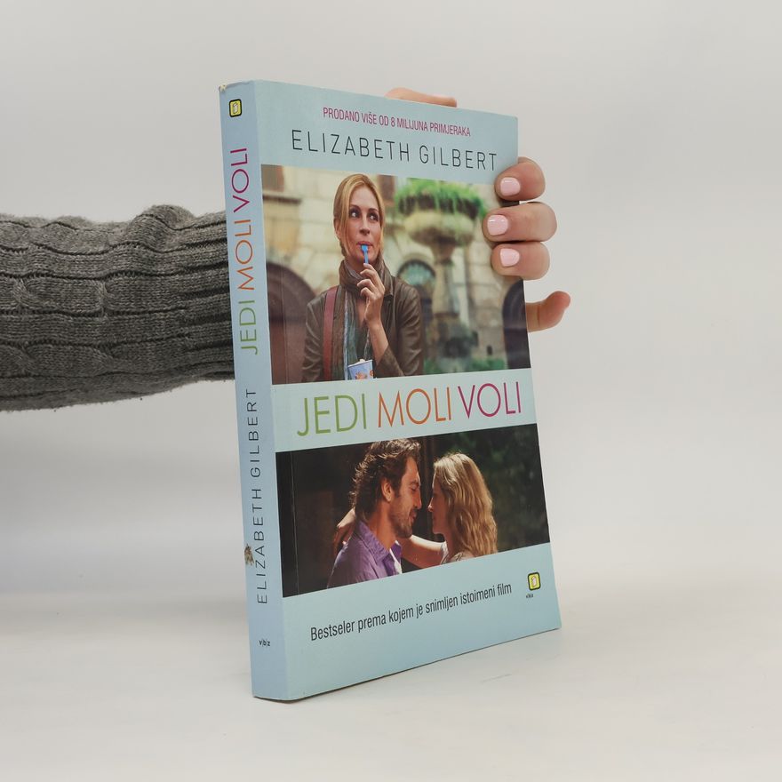 Elizabeth Gilbert Jedi, moli, voli