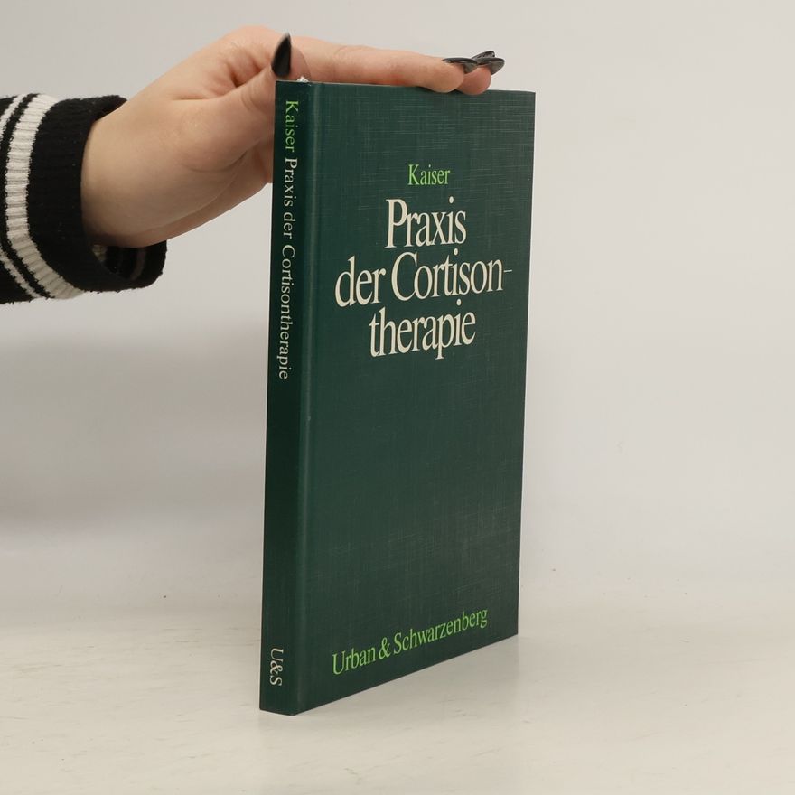 Hanns Kaiser Praxis der Cortisontherapie