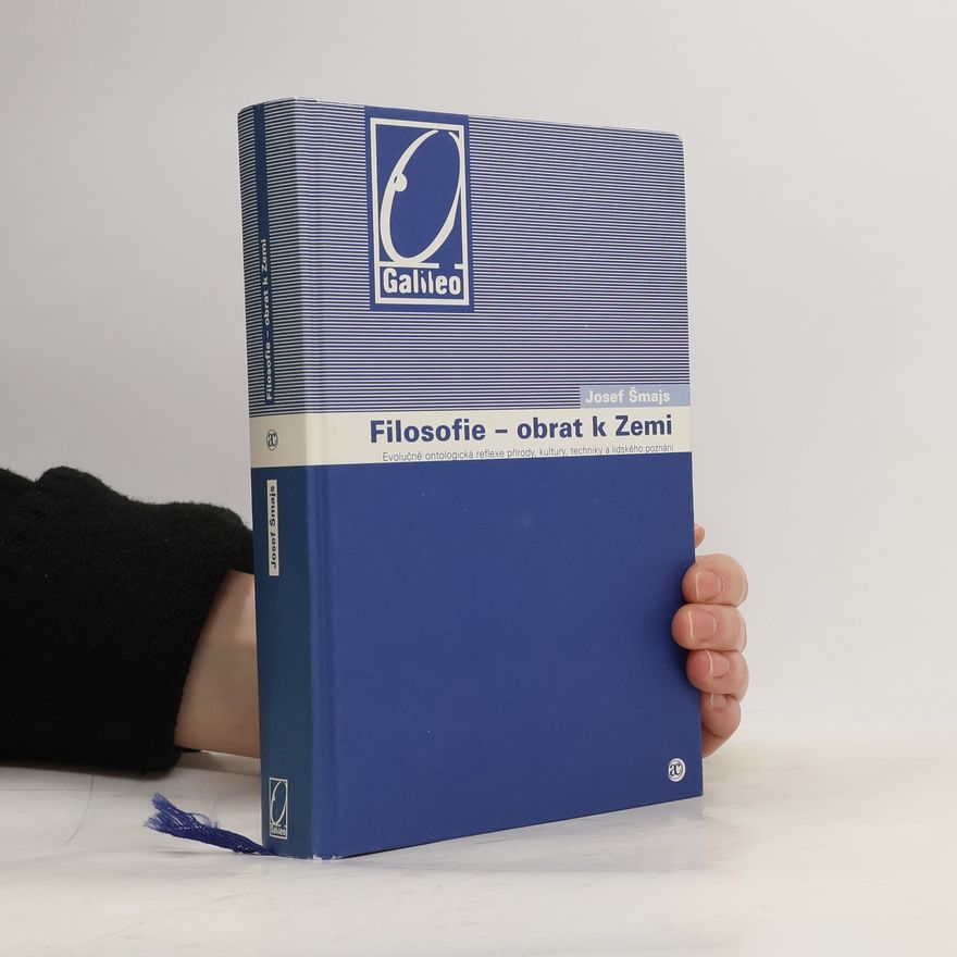 Josef Šmajs Filosofie – obrat k Zemi