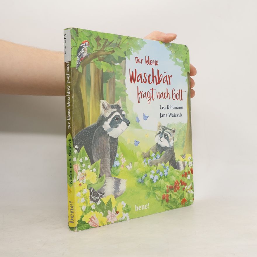 Jana Walczyk Der kleine Waschbär fragt nach Gott – ein Bilderbuch für Kinder ab 2 Jahren