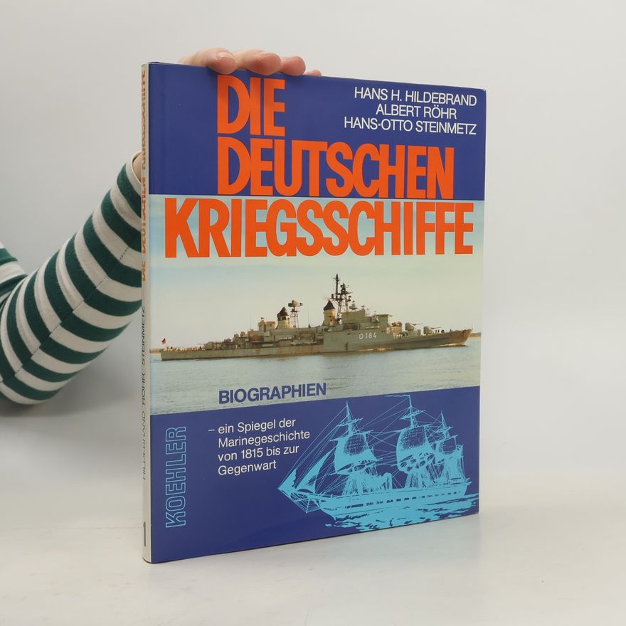 Hans-Otto Waldt Die deutschen Kriegsschiffe