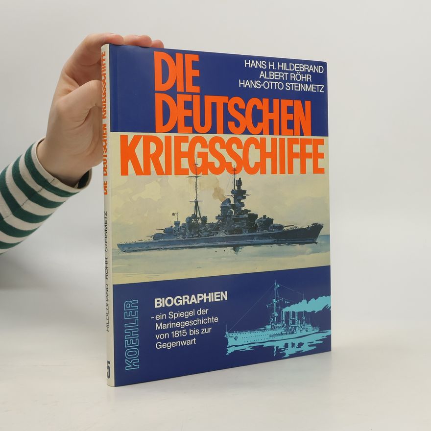 Hans-Otto Waldt Die deutschen Kriegsschiffe