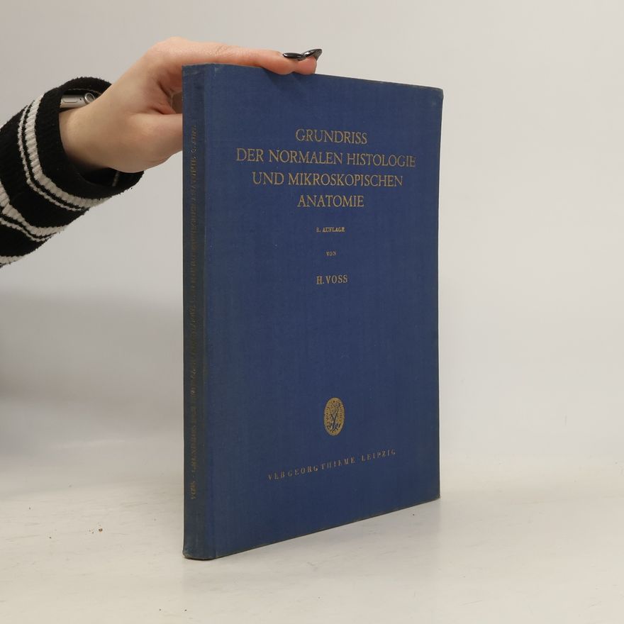 H. Voss Der Normalen Histologie und Mikroskopischen anatomie