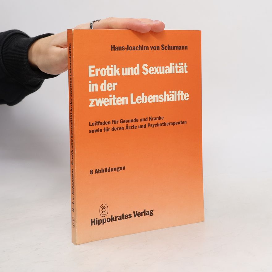 Hans Joachim von Schumann Erotik und Sexualität in der zweiten Lebenshälfte