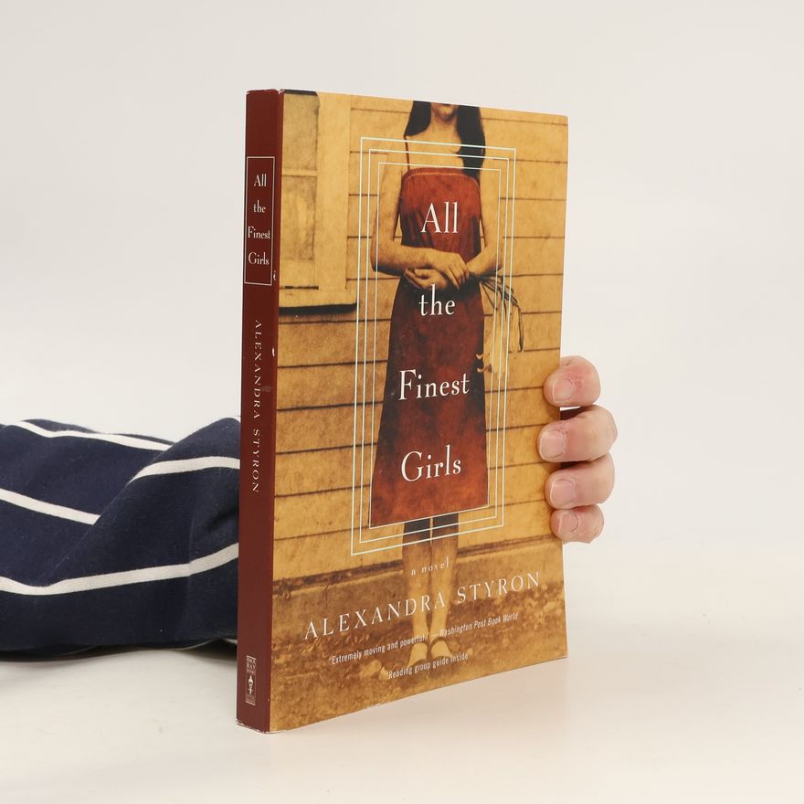 Alexandra Styron All the Finest Girls