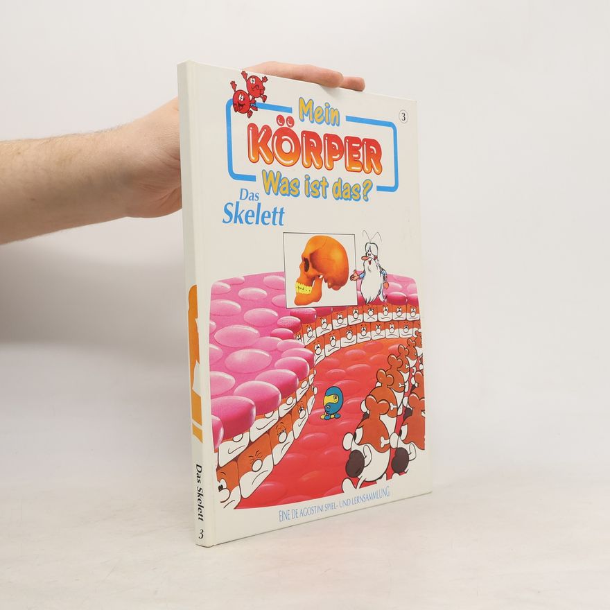 Autorenkollektiv Mein Körper. Was ist das? Das Skelett