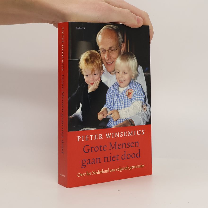 Pieter Winsemius Grote mensen gaan niet dood