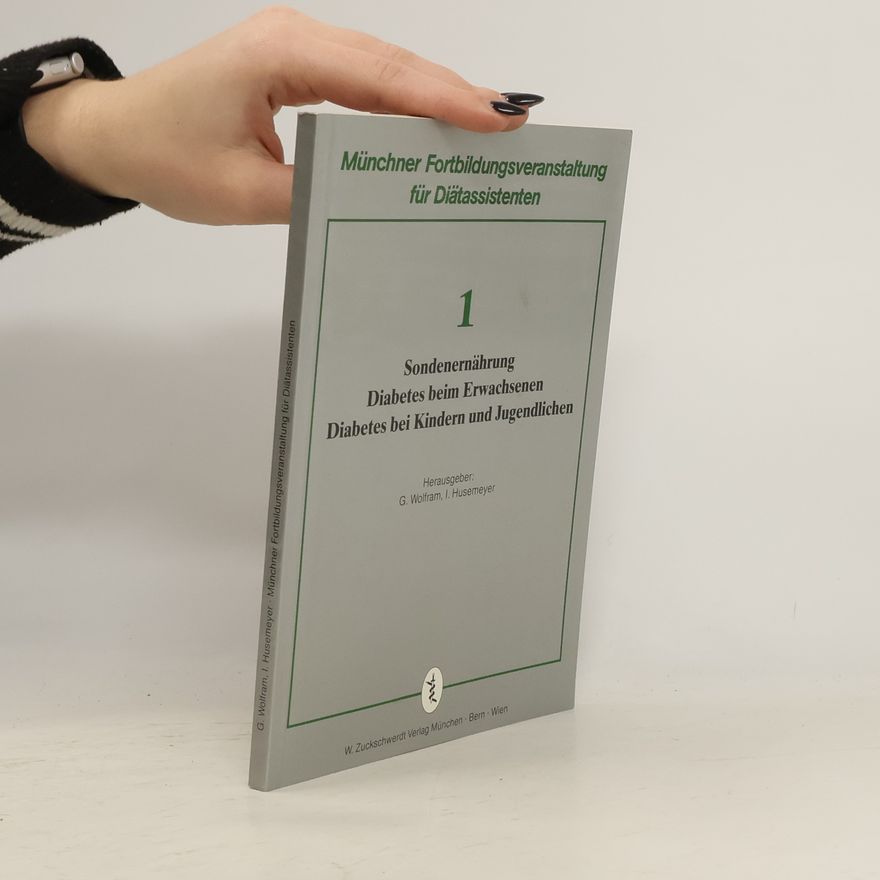 Günther Wolfram Sondenernährung. Diabetes beim Erwachsenen