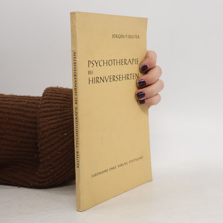 Jürgen P. Reuter Psychotherapie bei Hirnversehrten