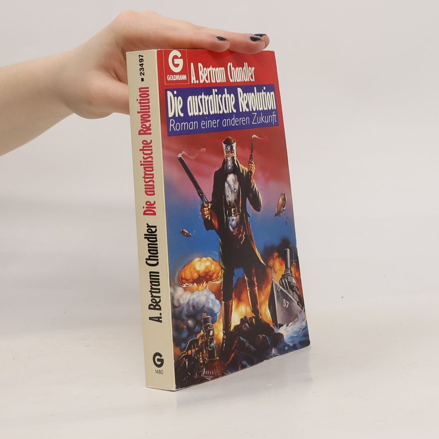 A. Bertram Chandler Die australische Revolution