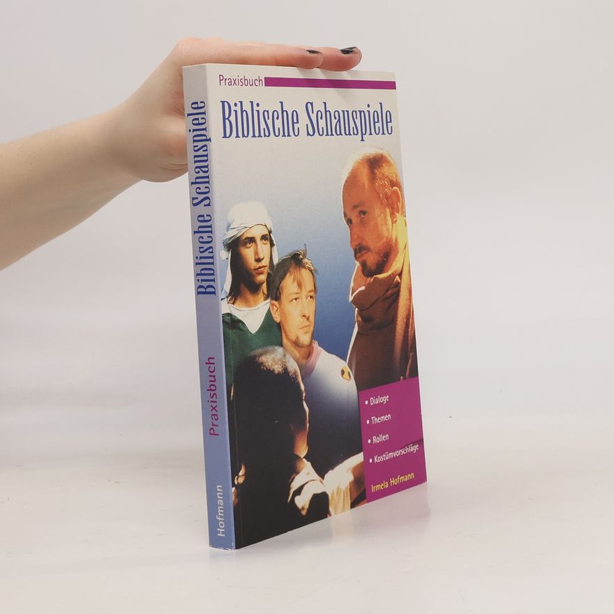Irmela Hofmann Praxisbuch Biblische Schauspiele