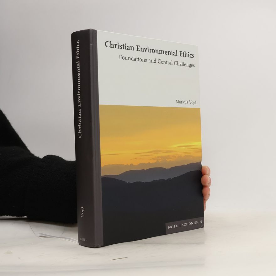 Markus Vogt Christian Environmental Ethics