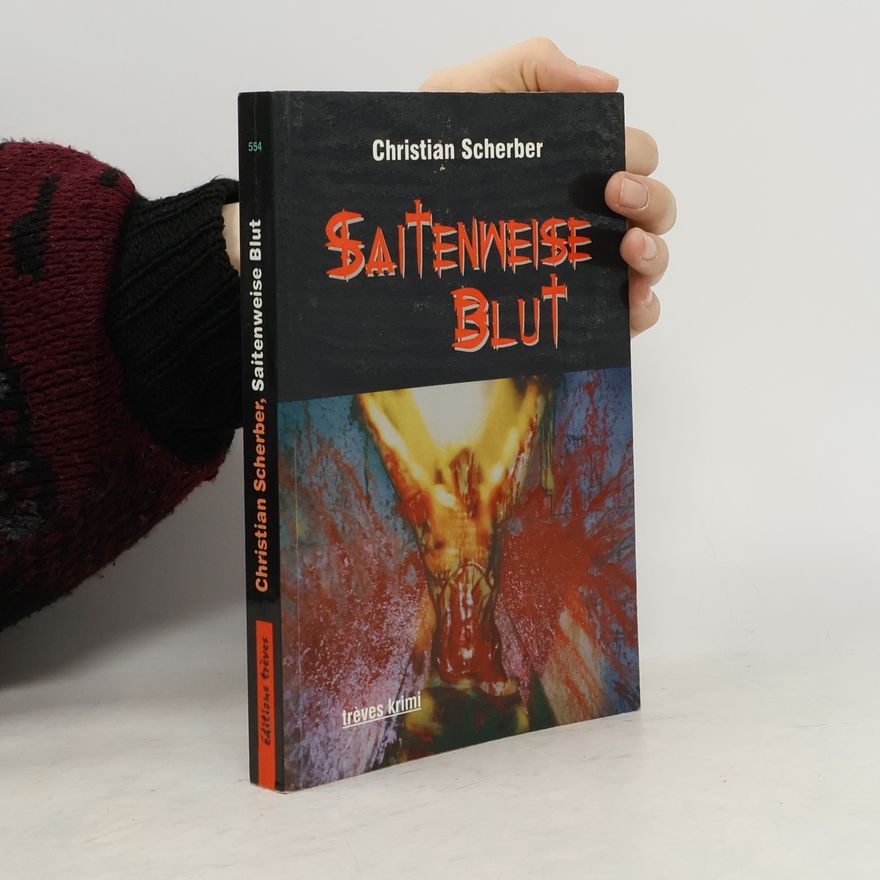 Christian Scherber Trèves Krimi - 554: Saitenweise Blut