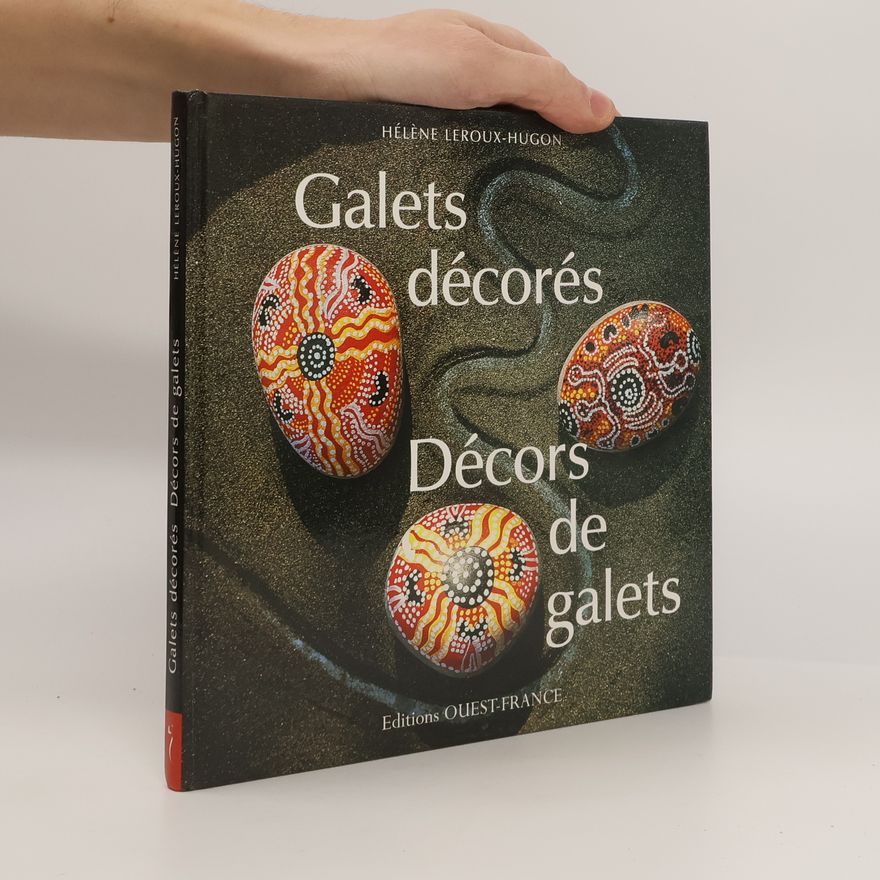 Hélène Leroux-Hugon Galets décorés, décors de galets
