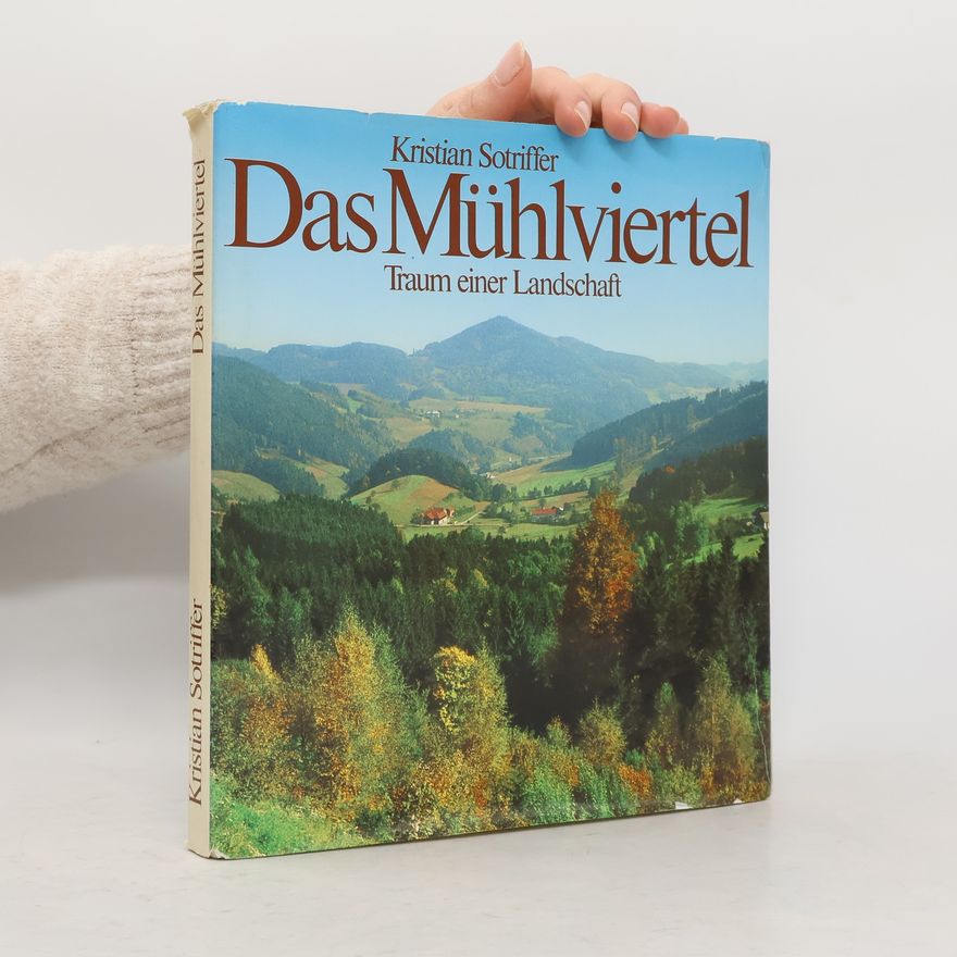 Kristian Sotriffer Das Mühlviertel