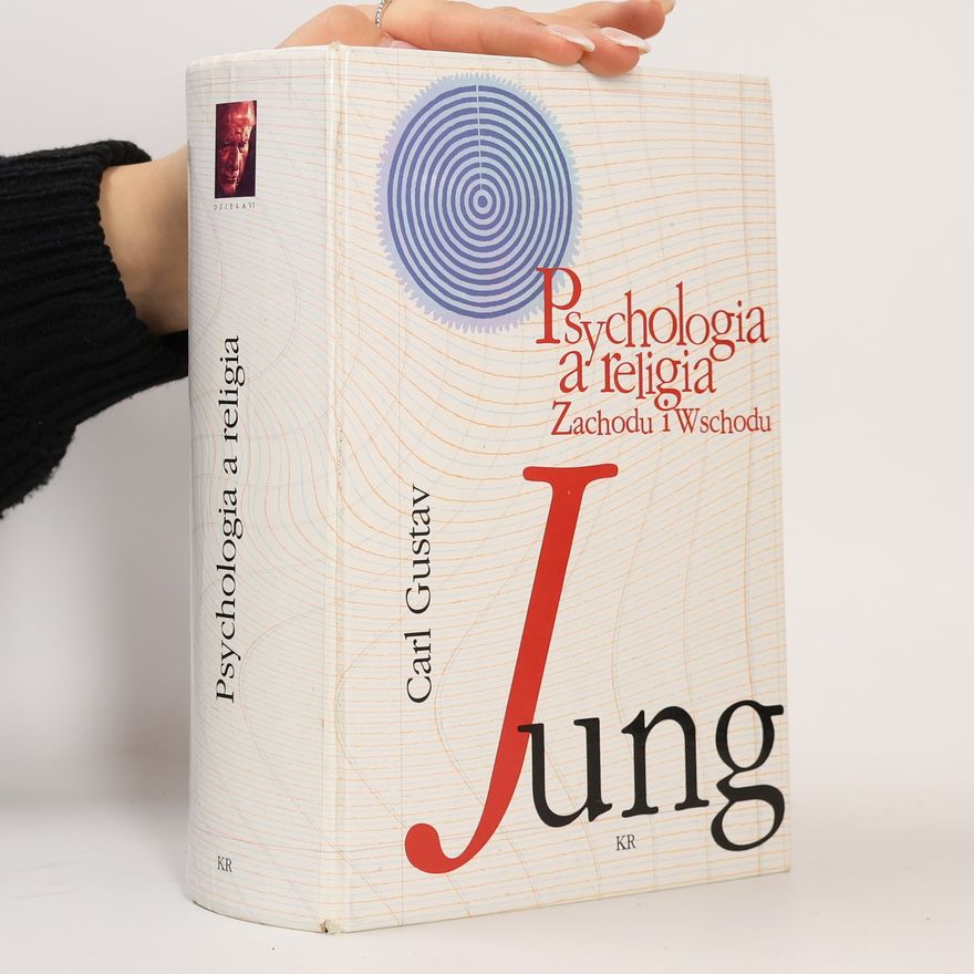 Carl Jung Psychologia a religia Zachodu i Wschodu