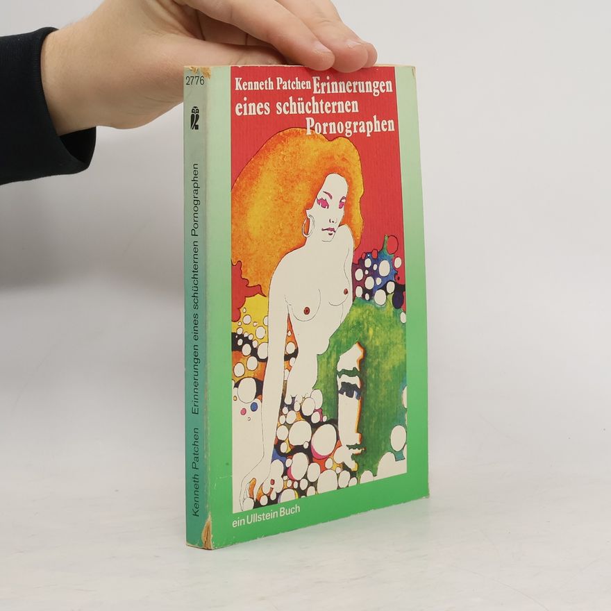 Kenneth Patchen Erinnerungen eines schüchternen Pornographen