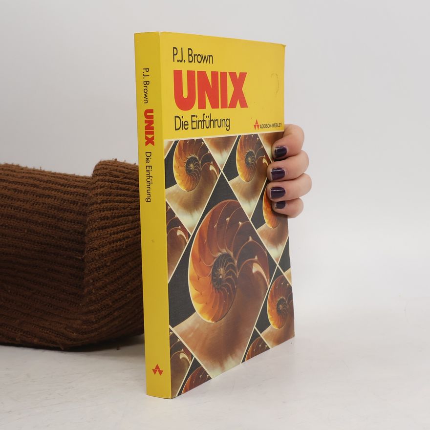 Peter J. Brown UNIX: Die Einführung