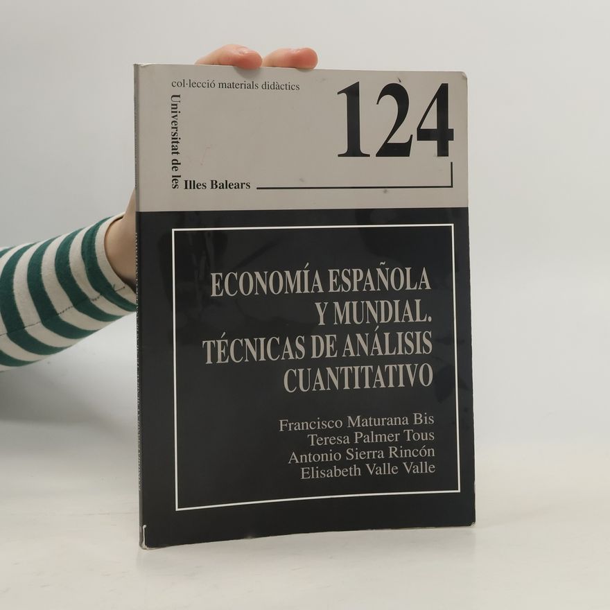 Antonio Sierra Rincón Col·lecció materials didàctics - 124: Economía española y mundial. Técnicas de análisis cuantitativo