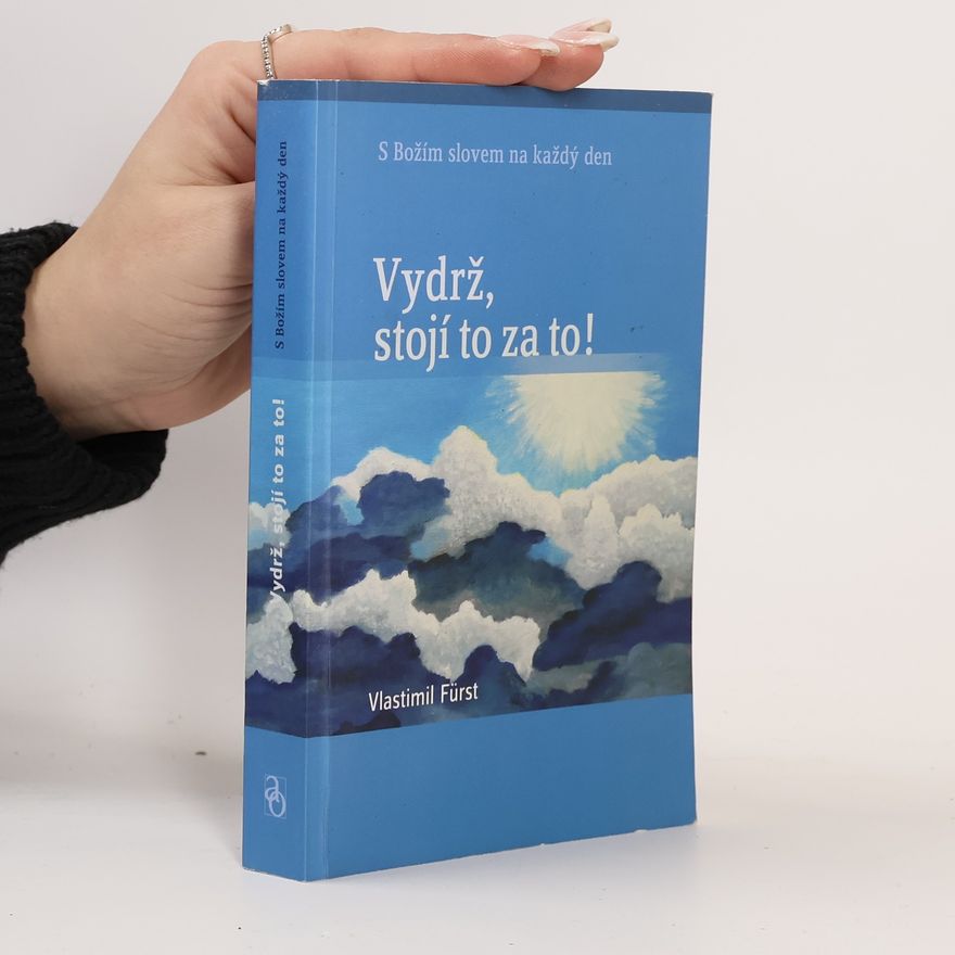 Vlastimil Fürst Vydrž, stojí to za to (S Božím slovem na každý den)