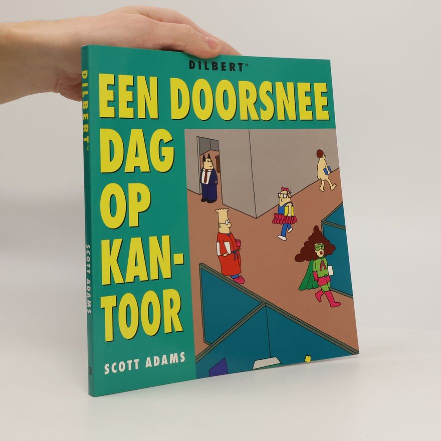 Scott Adams Dilbert - 3: Een doorsnee dag op kantoor