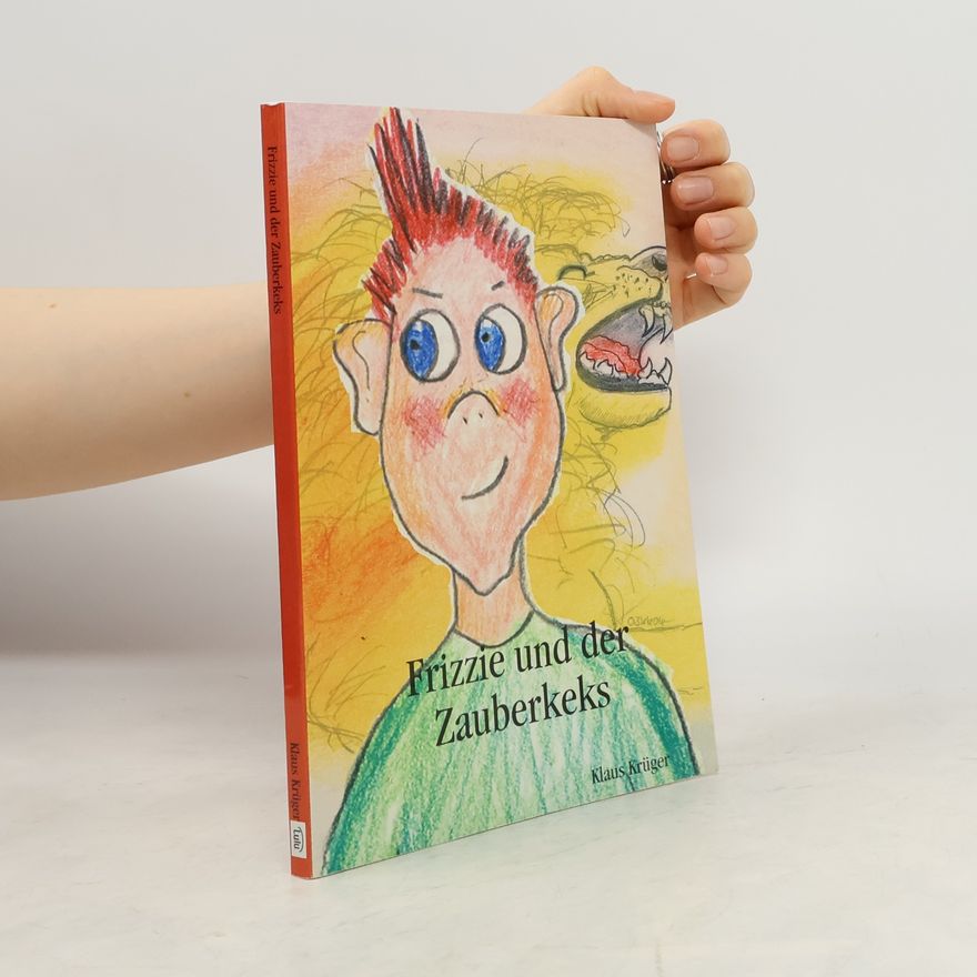 Klaus Krüger Frizzie und der Zauberkeks