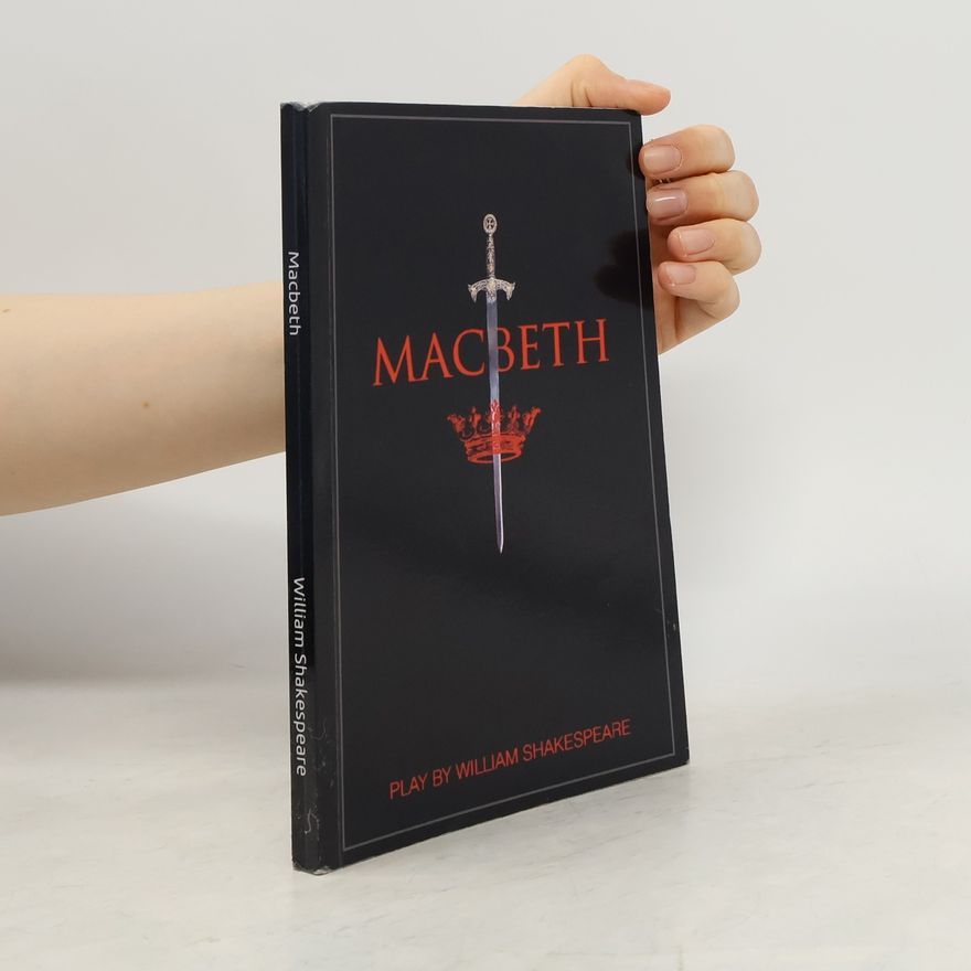 William Shakespeare Macbeth: by William Shakespeare