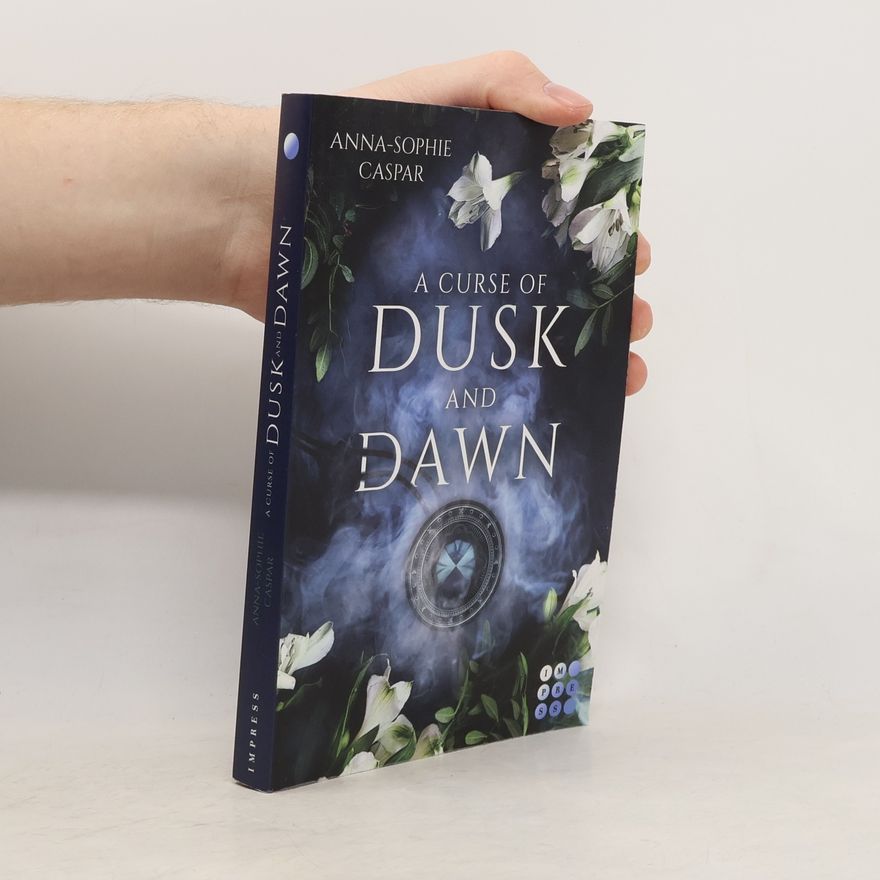 Anna-Sophie Caspar A Curse of Dusk and Dawn