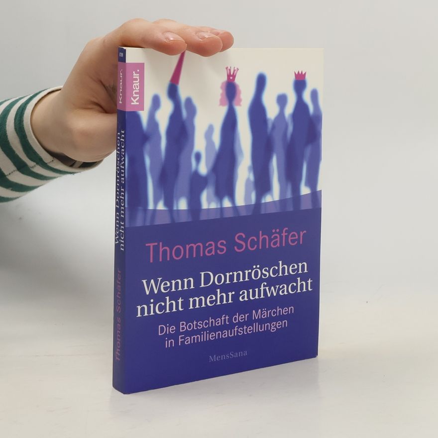 Thomas Schäfer Wenn Dornröschen nicht mehr aufwacht