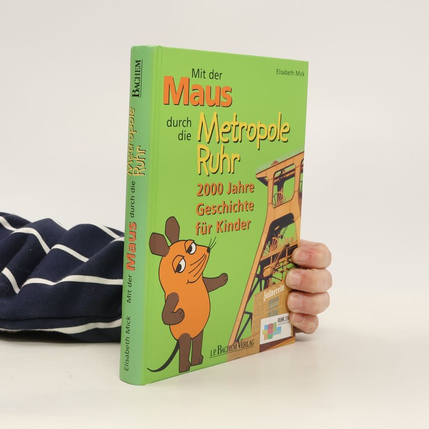 Elisabeth Mick Mit der Maus durch die Metropole Ruhr
