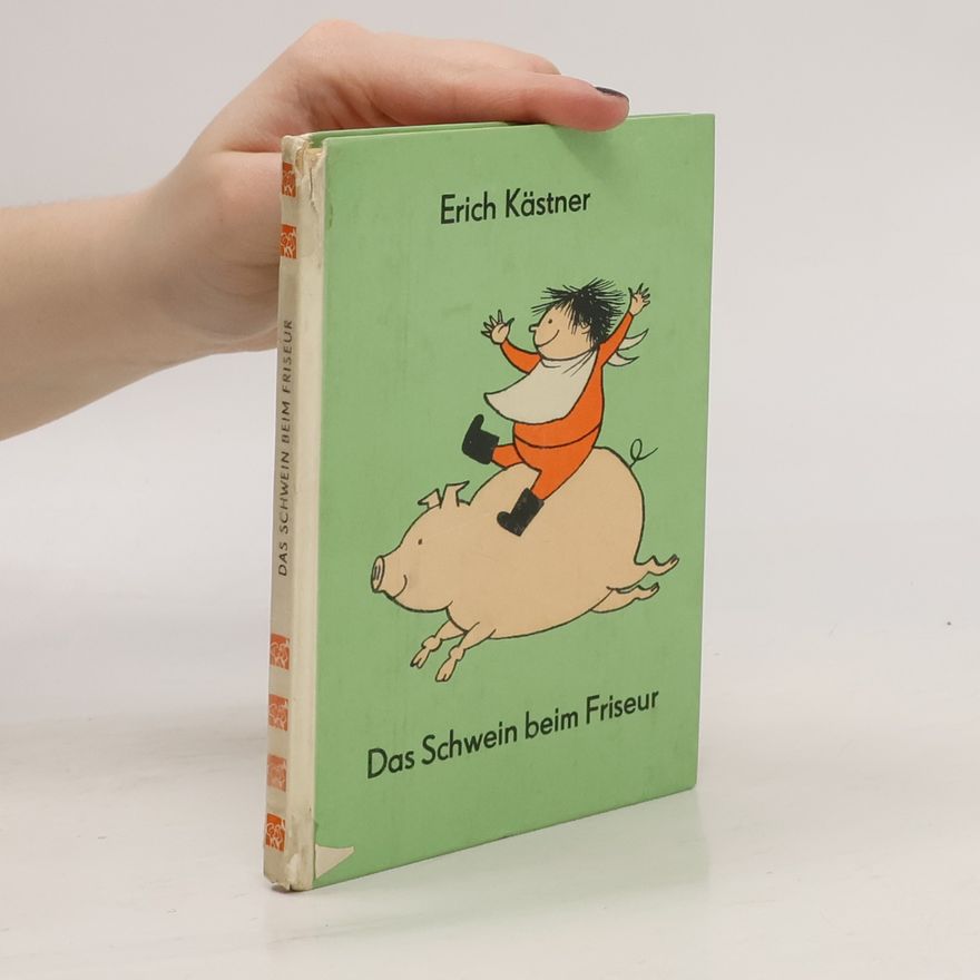 Erich Kästner Das Schwein beim Friseur