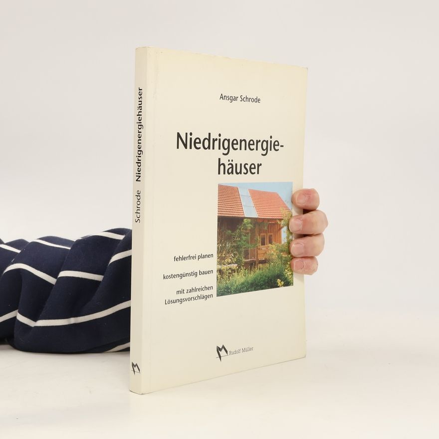 Ansgar Schrode Niedrigenergiehäuser