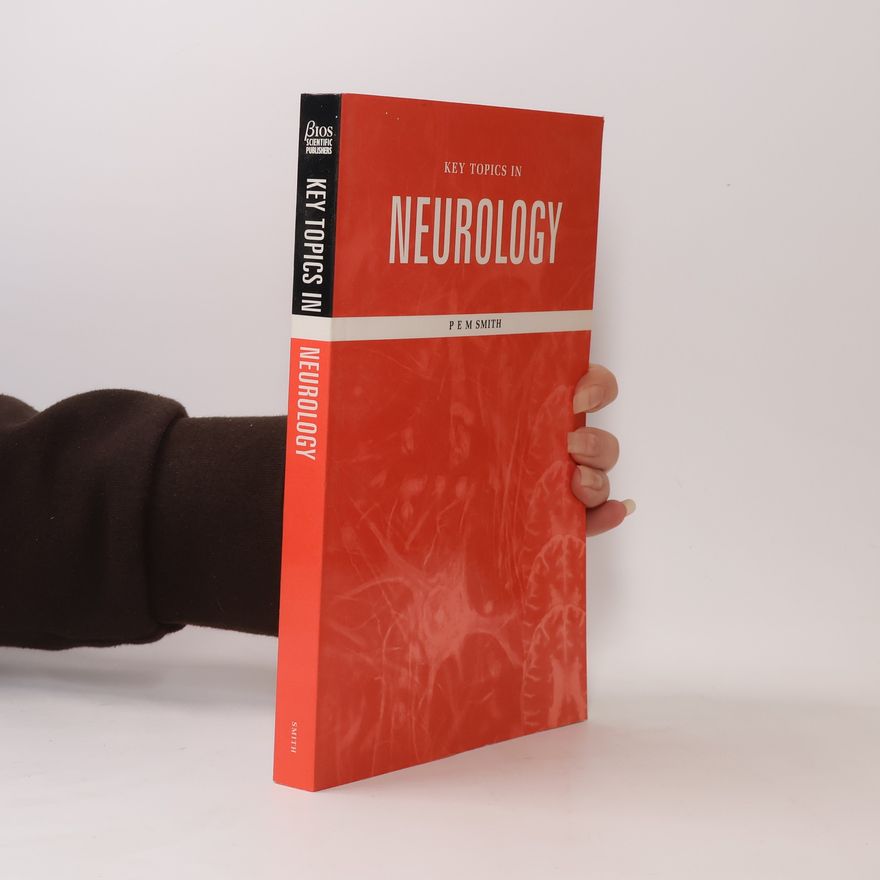 P. E. M. Smith Key Topics in Neurology