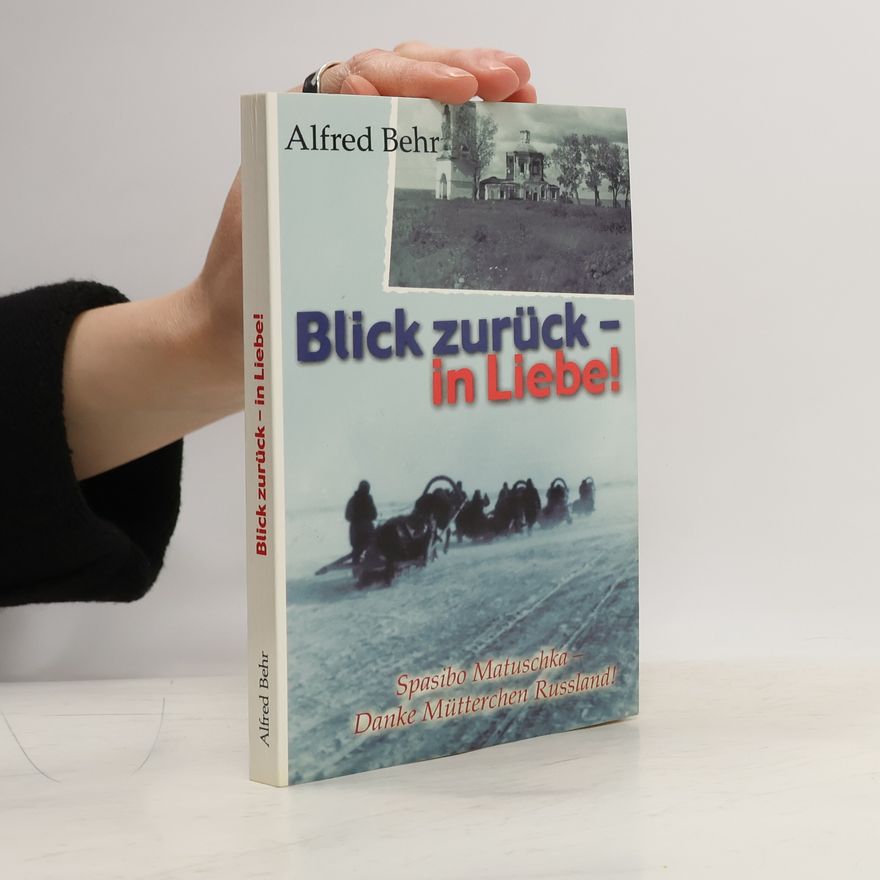 Alfred Behr Blick zurück - in Liebe
