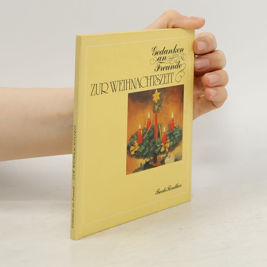 Beate Reuther Gedanken an Freunde zur Weihnachtszeit