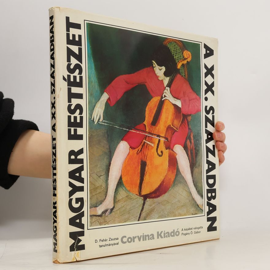 Zsuzsa D. Fehér Magyar festészet a XX. században