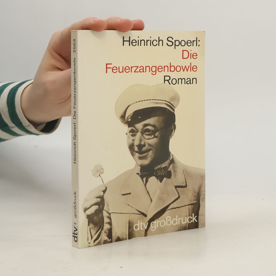Heinrich Spoerl Die Feuerzangenbowle Großdruck