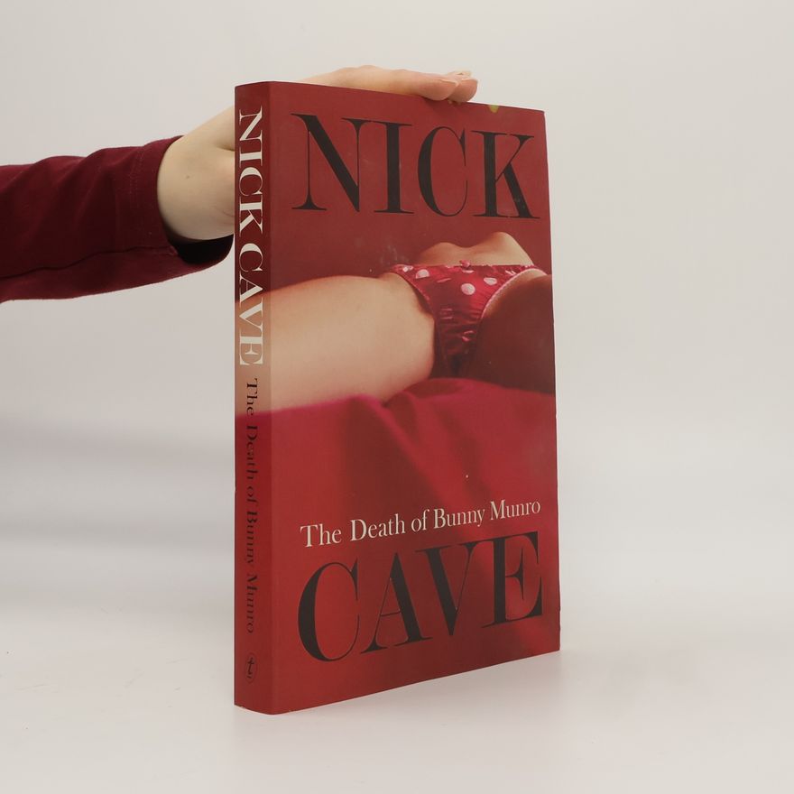 Nick Cave The Death of Bunny Munro