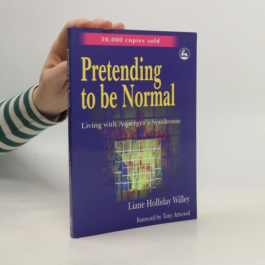 Liane Holliday Willey Pretending to be Normal