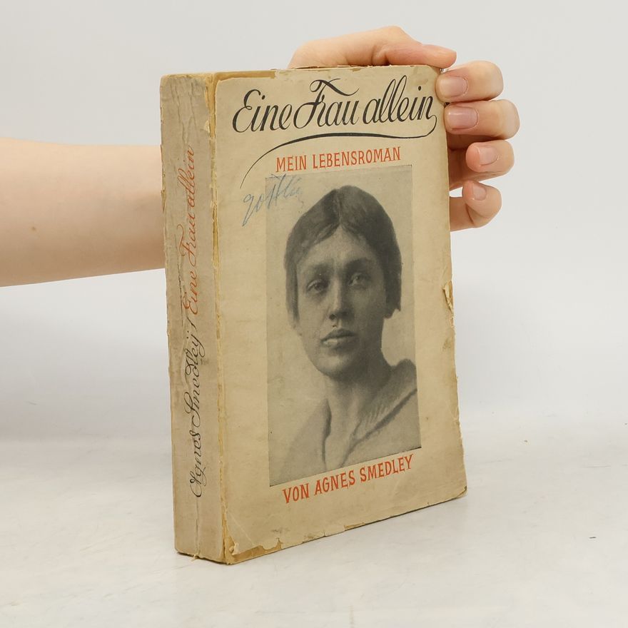 Agnes Smedley Eine Frau allein