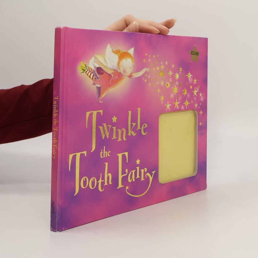 Unknown Author Twinkle the Tooth Fairy