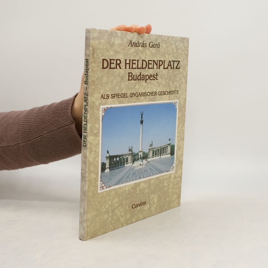 András Gerő Der Heldenplatz Budapest