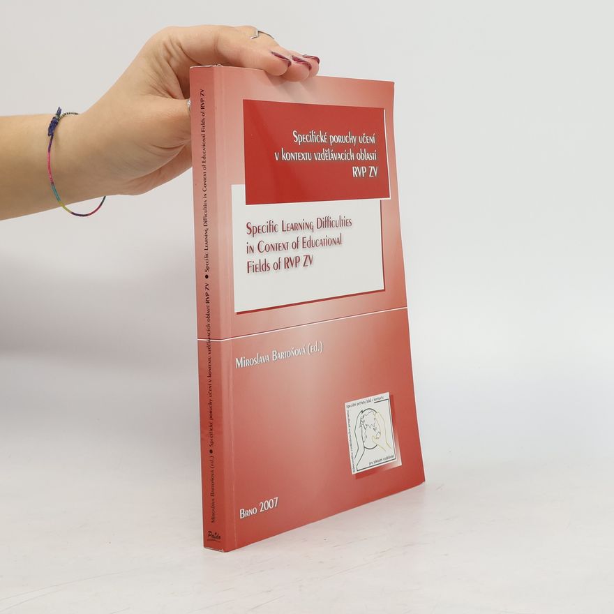 Miroslava Bartoňová Specific Learning Difficulties in Context of Educational Fields of RVP ZV