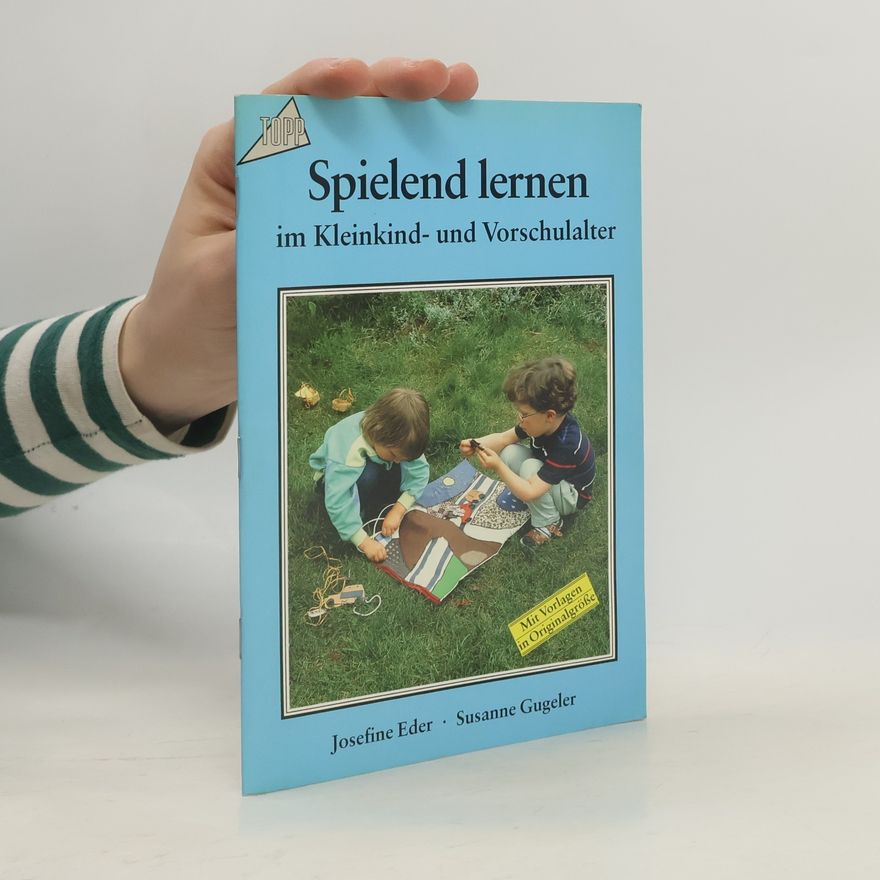 Susanne Gugeler Spielend lernen im Kleinkind- und Vorschulalter